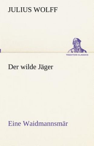 Книга wilde Jager Julius Wolff