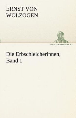 Knjiga Erbschleicherinnen, Band 1 Ernst von Wolzogen