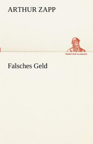 Buch Falsches Geld Arthur Zapp