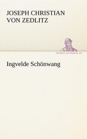 Knjiga Ingvelde Schonwang Joseph Christian von Zedlitz