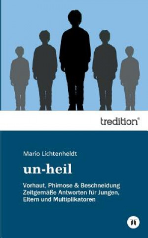 Kniha Un-Heil Mario Lichtenheldt