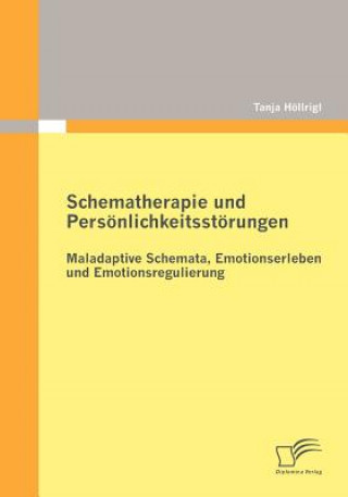 Książka Schematherapie Und Personlichkeitsstorungen Tanja Höllrigl