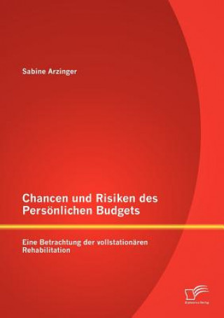 Kniha Chancen und Risiken des Persoenlichen Budgets Sabine Arzinger