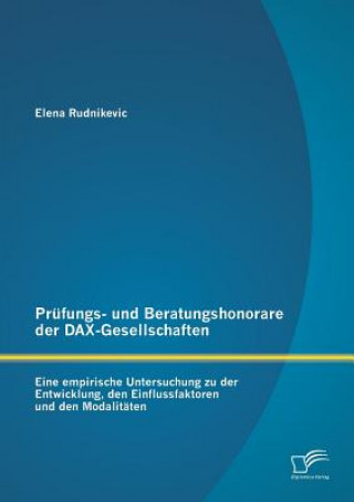 Książka Prufungs- und Beratungshonorare der DAX-Gesellschaften Elena Rudnikevic