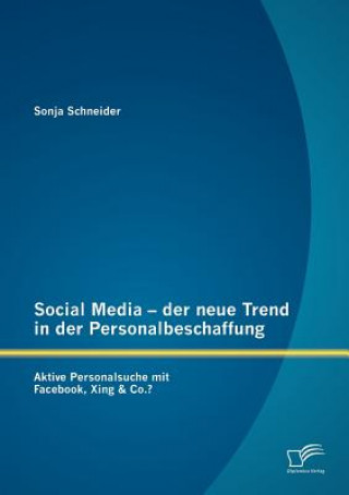 Kniha Social Media - der neue Trend in der Personalbeschaffung Sonja Schneider