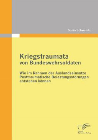 Könyv Kriegstraumata von Bundeswehrsoldaten Sonia Schwanitz