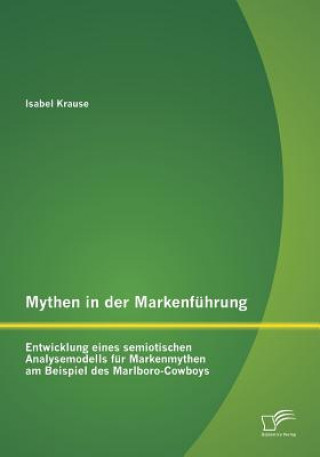 Könyv Mythen in der Markenfuhrung Isabel Krause
