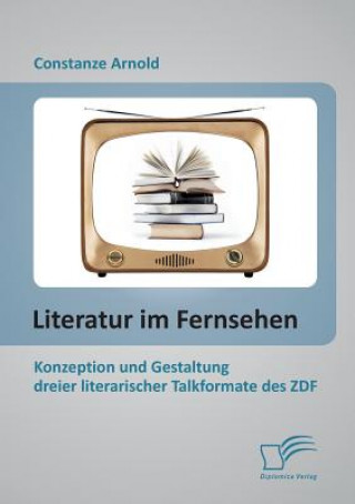 Книга Literatur im Fernsehen Constanze Arnold