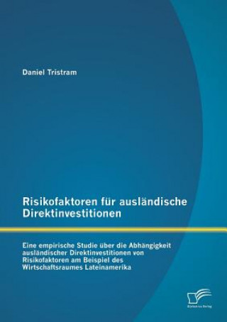 Kniha Risikofaktoren fur auslandische Direktinvestitionen Daniel Tristram
