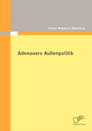 Livre Adenauers Aussenpolitik Haidar M. Abdelhadi