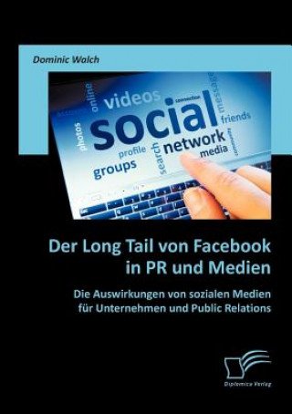 Kniha Long Tail von Facebook in PR und Medien Dominic Walch