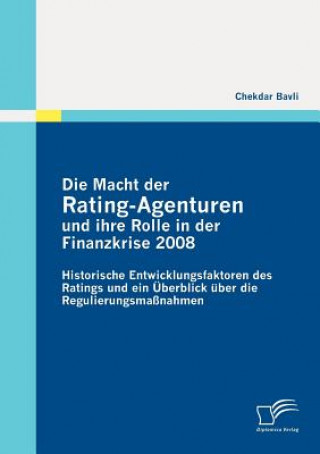 Könyv Macht der Rating-Agenturen und ihre Rolle in der Finanzkrise 2008 Chekdar Bavli