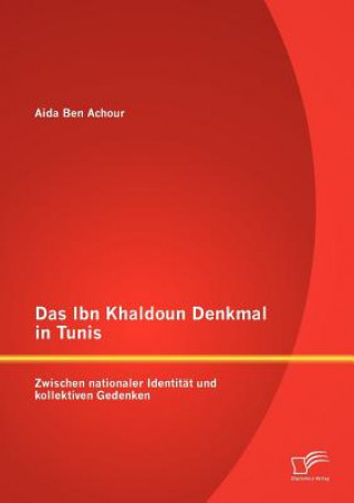 Buch Ibn Khaldoun Denkmal in Tunis Aida Ben Achour