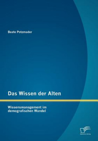 Könyv Wissen der Alten Beate Potzmader