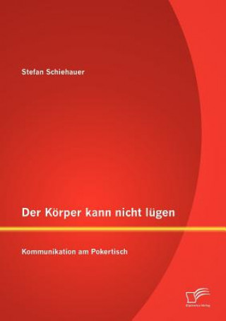 Книга Koerper kann nicht lugen Stefan Schiehauer