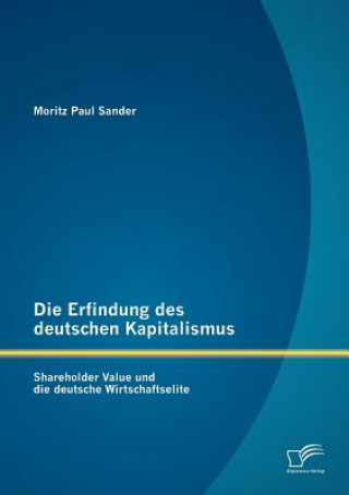 Kniha Erfindung des deutschen Kapitalismus Moritz Paul Sander