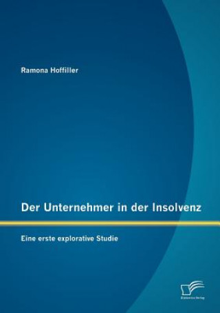 Książka Unternehmer in der Insolvenz Ramona Hoffiller