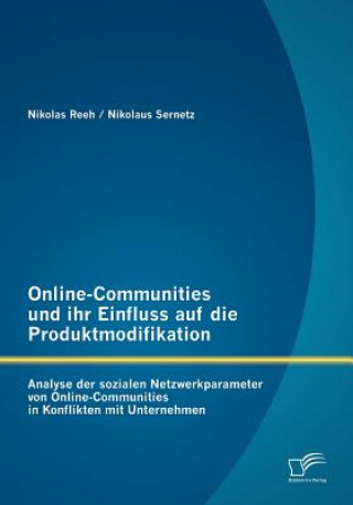 Knjiga Online-Communities und ihr Einfluss auf die Produktmodifikation Nikolas Reeh