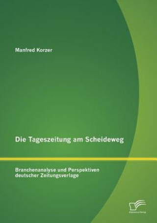 Book Tageszeitung am Scheideweg Manfred Korzer