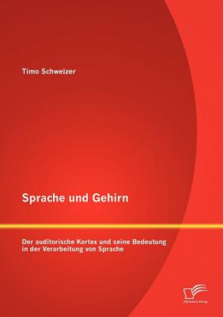 Książka Sprache und Gehirn Timo Schweizer