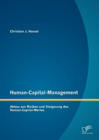 Książka Human-Capital-Management Christian J. Hassel