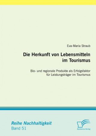 Kniha Die Herkunft Von Lebensmitteln Im Tourismus Eva-Maria Straub