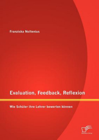 Kniha Evaluation, Feedback, Reflexion Franziska Noltenius