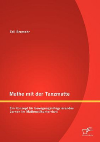 Knjiga Mathe mit der Tanzmatte Tall Bremehr