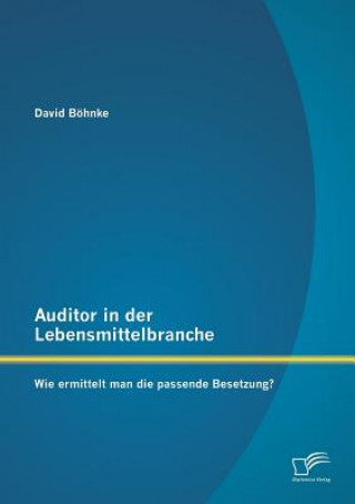 Kniha Auditor in der Lebensmittelbranche David Böhnke