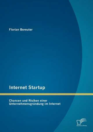 Livre Internet Startup Florian Bereuter