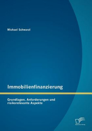 Kniha Immobilienfinanzierung Michael Schwarzl