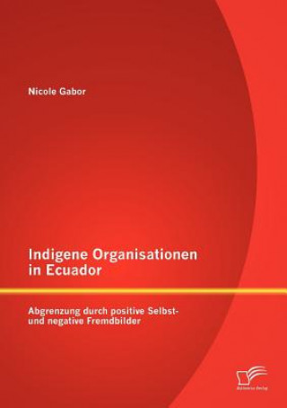 Kniha Indigene Organisationen in Ecuador Nicole Gabor