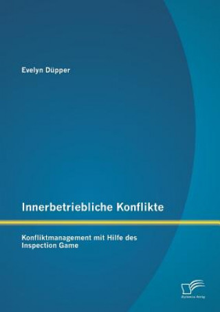 Kniha Innerbetriebliche Konflikte Evelyn Düpper