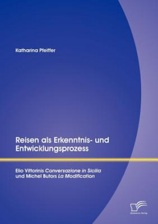 Libro Reisen als Erkenntnis- und Entwicklungsprozess Katharina Pfeiffer