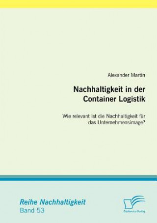 Carte Nachhaltigkeit in der Container Logistik Alexander Martin