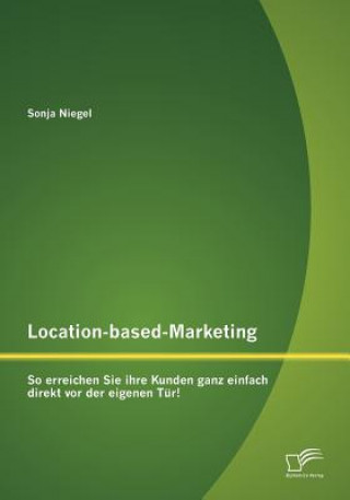 Kniha Location-based-Marketing Sonja Niegel
