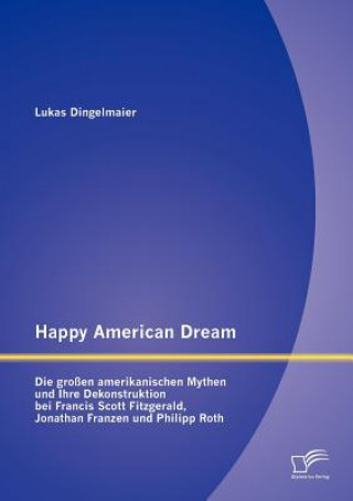Kniha Happy American Dream Lukas Dingelmaier