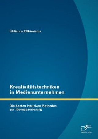 Kniha Kreativitatstechniken in Medienunternehmen Stilianos Efthimiadis