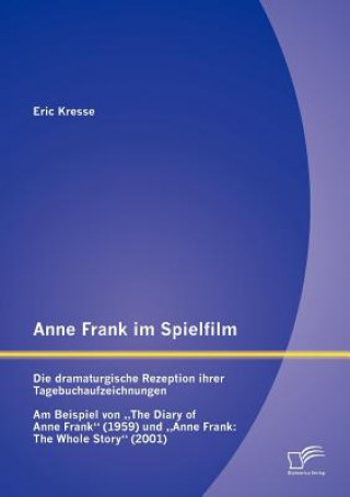 Könyv Anne Frank im Spielfilm Eric Kresse