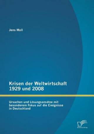 Könyv Krisen der Weltwirtschaft 1929 und 2008 Jens Moll
