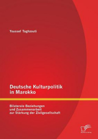 Kniha Deutsche Kulturpolitik in Marokko Youssef Taghzouti