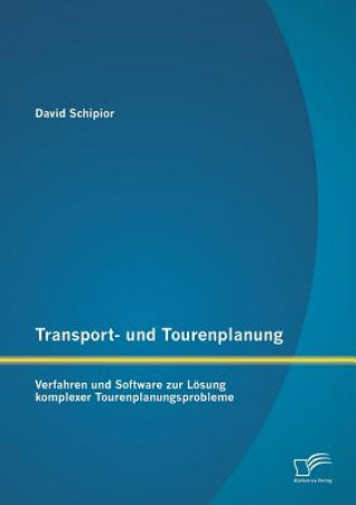 Book Transport- und Tourenplanung David Schipior