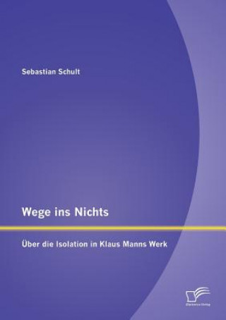 Libro Wege ins Nichts Sebastian Schult