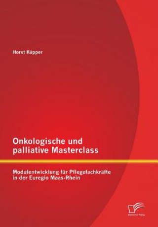 Kniha Onkologische und palliative Masterclass Horst Küpper