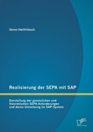 Книга Realisierung der SEPA mit SAP Sören Hellfritzsch