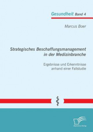 Könyv Strategisches Beschaffungsmanagement in der Medizinbranche Marcus Boer