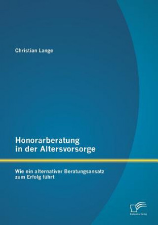 Kniha Honorarberatung in der Altersvorsorge Christian Lange