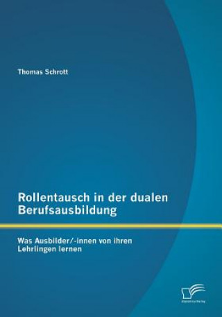 Carte Rollentausch in der dualen Berufsausbildung Thomas Schrott
