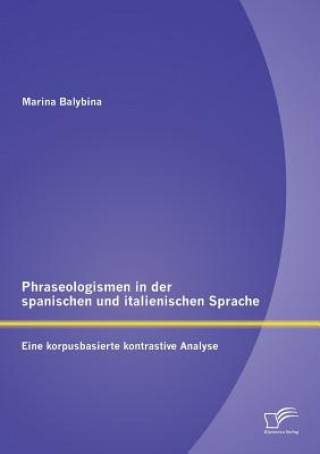 Książka Phraseologismen in der spanischen und italienischen Sprache Marina Balybina