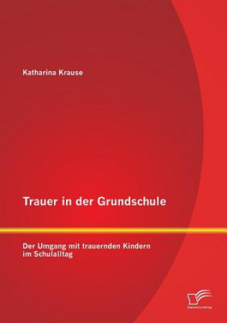 Buch Trauer in der Grundschule Katharina Krause